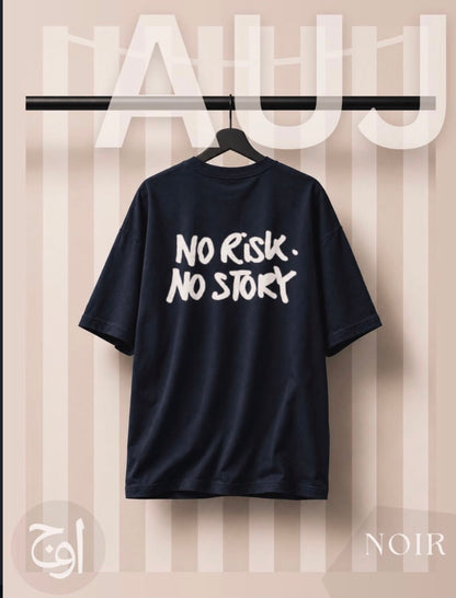 AUJ NOIR – No Risk No Story Tee