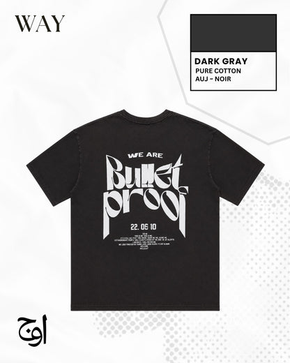 AUJ WAY – We Are Bulletproof Tee