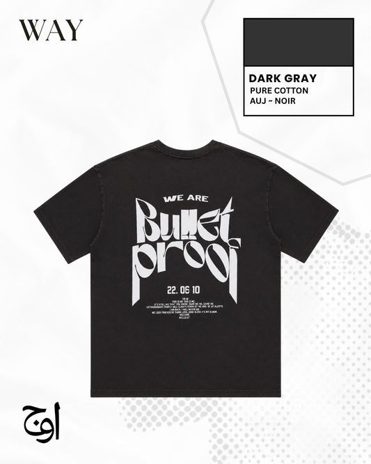 AUJ WAY – We Are Bulletproof Tee
